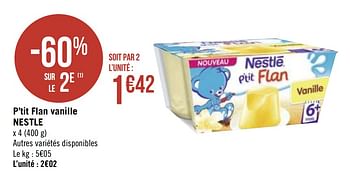 Promoties P`tit flan vanille nestle - Nestlé - Geldig van 29/03/2021 tot 11/04/2021 bij Géant Casino