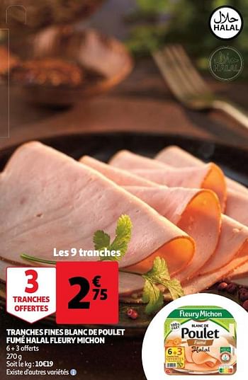 Promotions Tranches fines blanc de poulet fumé halal fleury michon - Fleury Michon - Valide de 31/03/2021 à 30/04/2021 chez Auchan Ronq