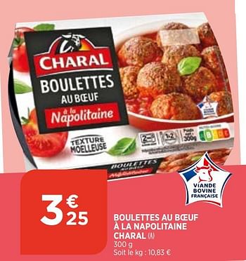 Promoties Boulettes au boeuf à la napolitaine charal - Charal - Geldig van 07/04/2021 tot 12/04/2021 bij Atac