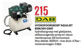 Promoties Dab hydrofoorgroep aquajet 82m-20h gws - Dab - Geldig van 04/04/2021 tot 22/04/2021 bij Bouwcenter Frans Vlaeminck
