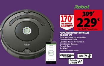 Promotions Irobot aspirateur robot connecté roomba 676 - iRobot - Valide de 06/04/2021 à 13/04/2021 chez Auchan Ronq