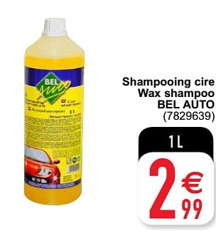 Promotions Shampooing cire wax shampoo bel auto - Bel Auto - Valide de 06/04/2021 à 19/04/2021 chez Cora