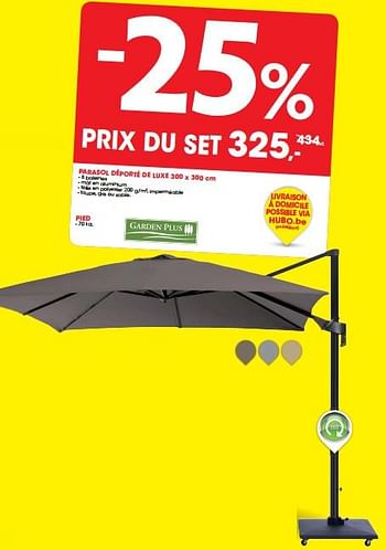 Promotions Parasol en porte-à-faux de luxe + base - Garden Plus  - Valide de 31/03/2021 à 31/05/2021 chez Hubo
