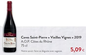 Promotions Caves saint-pierre vieilles vignes 2019 a.o.p. côtes du rhône - Vins rouges - Valide de 07/04/2021 à 20/04/2021 chez OKay