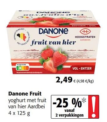Promoties Danone fruit yoghurt met fruit van hier aardbei - Danone - Geldig van 07/04/2021 tot 20/04/2021 bij Colruyt