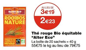 Promotions Thé rouge bio équitable alter eco - Alter Eco - Valide de 07/04/2021 à 18/04/2021 chez MonoPrix