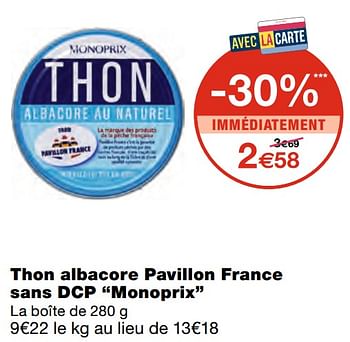 Promotions Thon albacore pavillon france sans dcp monoprix - Produit Maison - MonoPrix - Valide de 07/04/2021 à 18/04/2021 chez MonoPrix