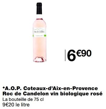 Promotions A.o.p. coteaux-d`aix-en-provence roc de candelon vin biologique rosé - Vins rosé - Valide de 07/04/2021 à 18/04/2021 chez MonoPrix