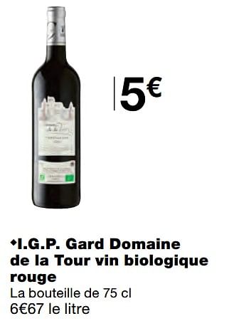 Promotions I.g.p. gard domaine de la tour vin biologique rouge - Vins rouges - Valide de 07/04/2021 à 18/04/2021 chez MonoPrix