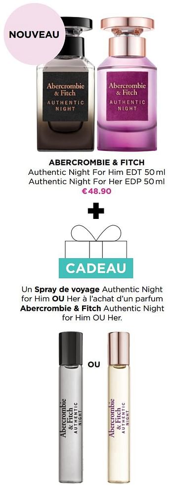 Promotions Abercrombie + fitch authentic night for him edt authentic night for her edp - Abercrombie & Fitch - Valide de 05/04/2021 à 18/04/2021 chez ICI PARIS XL