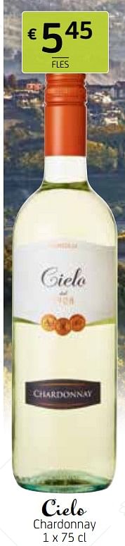 Promoties Cielo chardonnay - Witte wijnen - Geldig van 09/04/2021 tot 22/04/2021 bij BelBev