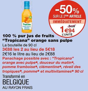 Promotions 100 % pur jus de fruits tropicana orange sans pulpe - Tropicana - Valide de 07/04/2021 à 18/04/2021 chez MonoPrix
