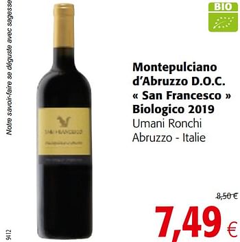 Promotions Montepulciano d`abruzzo d.o.c. san francesco biologico 2019 umani ronchi abruzzo - italie - Vins rouges - Valide de 07/04/2021 à 20/04/2021 chez Colruyt