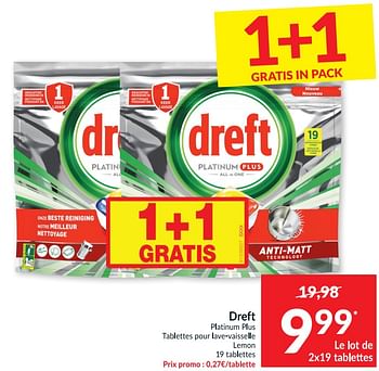 Promotions Dreft platinum plus tablettes pour lave-vaisselle lemon - Dreft - Valide de 13/04/2021 à 18/04/2021 chez Intermarche