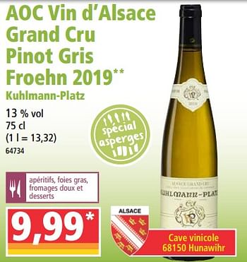 Promotions Aoc vin d`alsace grand cru pinot gris froehn 2019 kuhlmann-platz - Vins blancs - Valide de 14/04/2021 à 21/04/2021 chez Norma