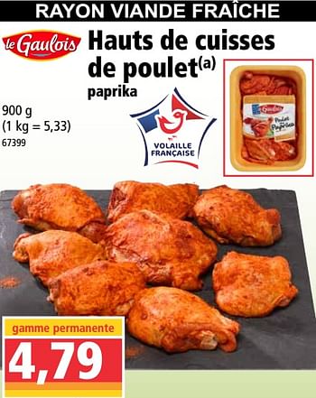 Promotions Hauts de cuisses de poulet paprika - Le Gaulois - Valide de 14/04/2021 à 21/04/2021 chez Norma