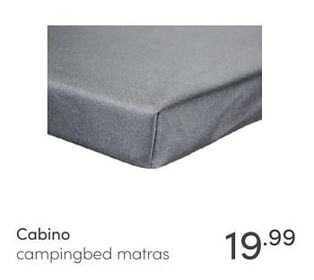 Promoties Cabino campingbed matras - Cabino - Geldig van 11/04/2021 tot 17/04/2021 bij Baby & Tiener Megastore