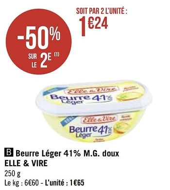 Promotions Beurre léger 41% m.g. doux elle + vire - Elle & Vire - Valide de 12/04/2021 à 25/04/2021 chez Géant Casino
