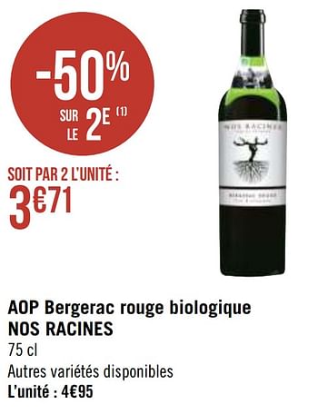 Promotions Aop bergerac rouge biologique nos racines - Vins rouges - Valide de 12/04/2021 à 25/04/2021 chez Géant Casino