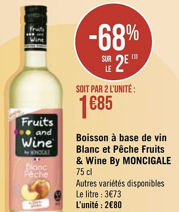 Promotions Boisson à base de vin blanc et pêche fruits + wine by moncigale - Moncigale - Valide de 12/04/2021 à 25/04/2021 chez Géant Casino