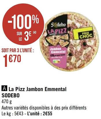 Promotions La pizz jambon emmental sodebo - Sodebo - Valide de 12/04/2021 à 25/04/2021 chez Géant Casino
