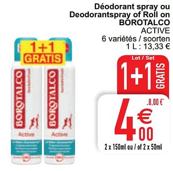 Promoties Déodorant spray ou deodorantspray of roll on borotalco active - Borotalco - Geldig van 13/04/2021 tot 19/04/2021 bij Cora