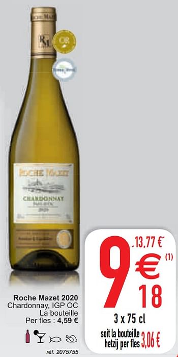 Promoties Roche mazet 2020 chardonnay, igp oc - Witte wijnen - Geldig van 13/04/2021 tot 19/04/2021 bij Cora