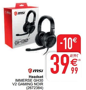 Promoties Msi headset immerse gh30 v2 gaming noir - MSI - Geldig van 13/04/2021 tot 26/04/2021 bij Cora