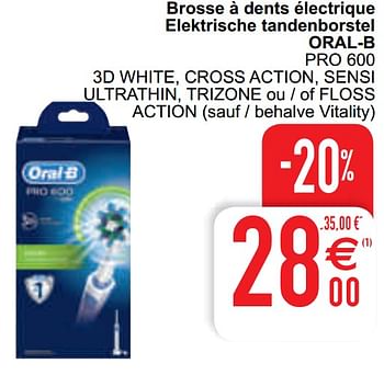 Promotions Brosse à dents électrique elektrische tandenborstel oral-b pro 600 - Oral-B - Valide de 13/04/2021 à 19/04/2021 chez Cora