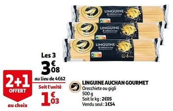Promotions Linguine auchan gourmet - Produit Maison - Auchan Ronq - Valide de 14/04/2021 à 20/04/2021 chez Auchan Ronq