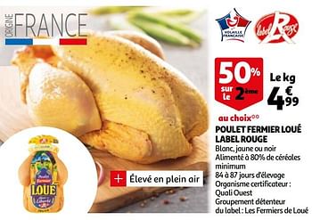 Promoties Poulet fermier loué label rouge - Loue - Geldig van 14/04/2021 tot 20/04/2021 bij Auchan