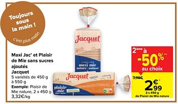 Promotions Plaisir de mie nature - Jacquet - Valide de 14/04/2021 à 19/04/2021 chez Carrefour