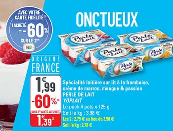 Promotions Spécialité laitière sur lit à la framboise, crème de marron, mangue + passion perle de lait yoplait - Yoplait - Valide de 14/04/2021 à 25/04/2021 chez G20