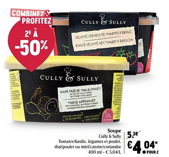 Promotions Soupe cully + sully - Cully & Sully - Valide de 15/04/2021 à 21/04/2021 chez Delhaize