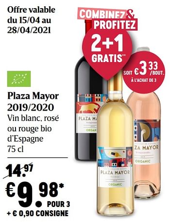 Promotions Plaza mayor 2019-2020 vin blanc, rosé ou rouge bio d`espagne - Vins blancs - Valide de 15/04/2021 à 21/04/2021 chez Delhaize