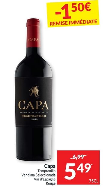 Promotions Capa tempranillo vendima sekccion ada vin d`espagne rouge - Vins rouges - Valide de 20/04/2021 à 25/04/2021 chez Intermarche