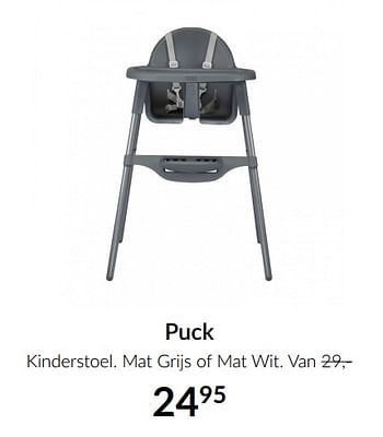 Promoties Puck kinderstoel mat grijs of mat wit - Puck - Geldig van 13/04/2021 tot 17/05/2021 bij BabyPark