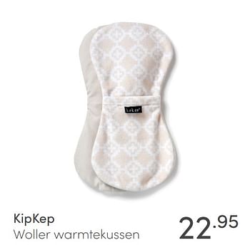 Promoties Kipkep woller warmtekussen - KipKep - Geldig van 18/04/2021 tot 24/04/2021 bij Baby & Tiener Megastore