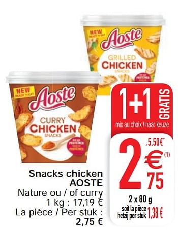 Promoties Snacks chicken aoste - Aoste - Geldig van 20/04/2021 tot 26/04/2021 bij Cora