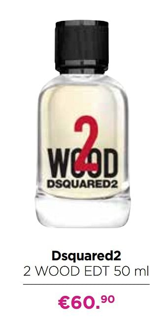 Promoties Dsquared2 2 wood edt - Dsquared2 - Geldig van 19/04/2021 tot 09/05/2021 bij ICI PARIS XL