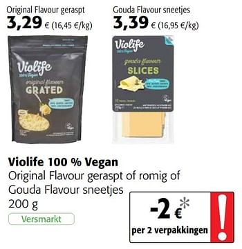 Promoties Violife 100 % vegan original flavour geraspt of romig of gouda flavour sneetjes - Violife - Geldig van 21/04/2021 tot 04/05/2021 bij Colruyt