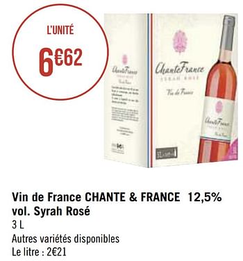 Promotions Vin de france chante + france 12,5% vol. syrah rosé - Vins rosé - Valide de 26/04/2021 à 09/05/2021 chez Super Casino
