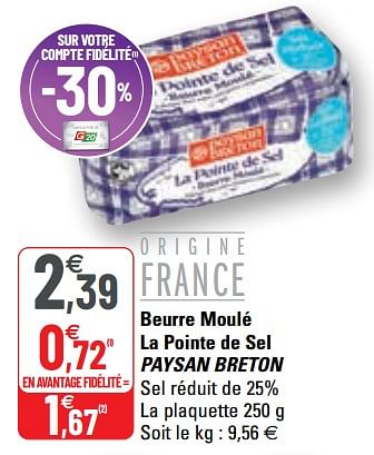Promotions Beurre moulé la pointe de sel paysan breton - Paysan Breton - Valide de 28/04/2021 à 09/05/2021 chez G20