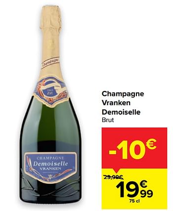 Promotions Champagne vranken demoiselle brut - Champagne - Valide de 28/04/2021 à 10/05/2021 chez Carrefour