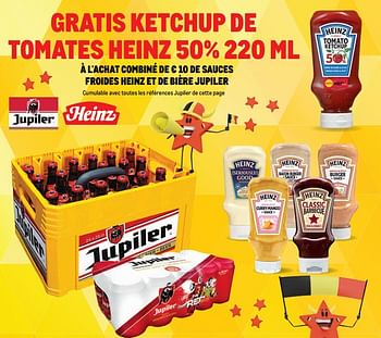 Promotions Gratis ketchup de tomates heinz 50% à l`achat combiné de € 10 de sauces froides heinz et de bière jupiler - Produit maison - Makro - Valide de 05/05/2021 à 18/05/2021 chez Makro