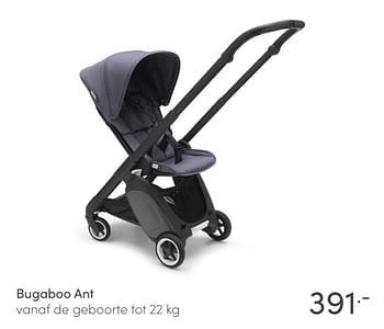 Promoties Bugaboo ant vanaf de geboorte tot 22 kg - Bugaboo - Geldig van 02/05/2021 tot 08/05/2021 bij Baby & Tiener Megastore