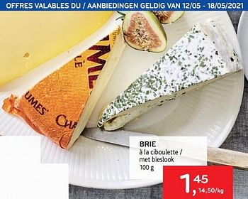 Promotions Brie à la ciboulette - Produit maison - Alvo - Valide de 11/05/2021 à 18/05/2021 chez Alvo