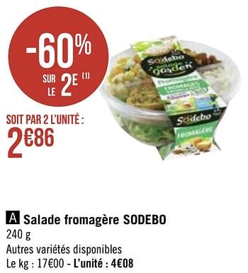 Promotions Salade fromagère sodebo - Sodebo - Valide de 03/05/2021 à 16/05/2021 chez Géant Casino