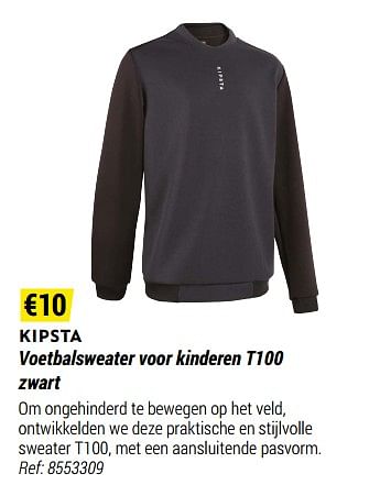 Promoties Voetbalsweater voor kinderen t100 zwart - Kipsta - Geldig van 01/05/2021 tot 31/12/2021 bij Decathlon