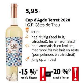 Promoties Cap d`agde terret 2020 i.g.p. côtes de thau - Witte wijnen - Geldig van 05/05/2021 tot 18/05/2021 bij Colruyt